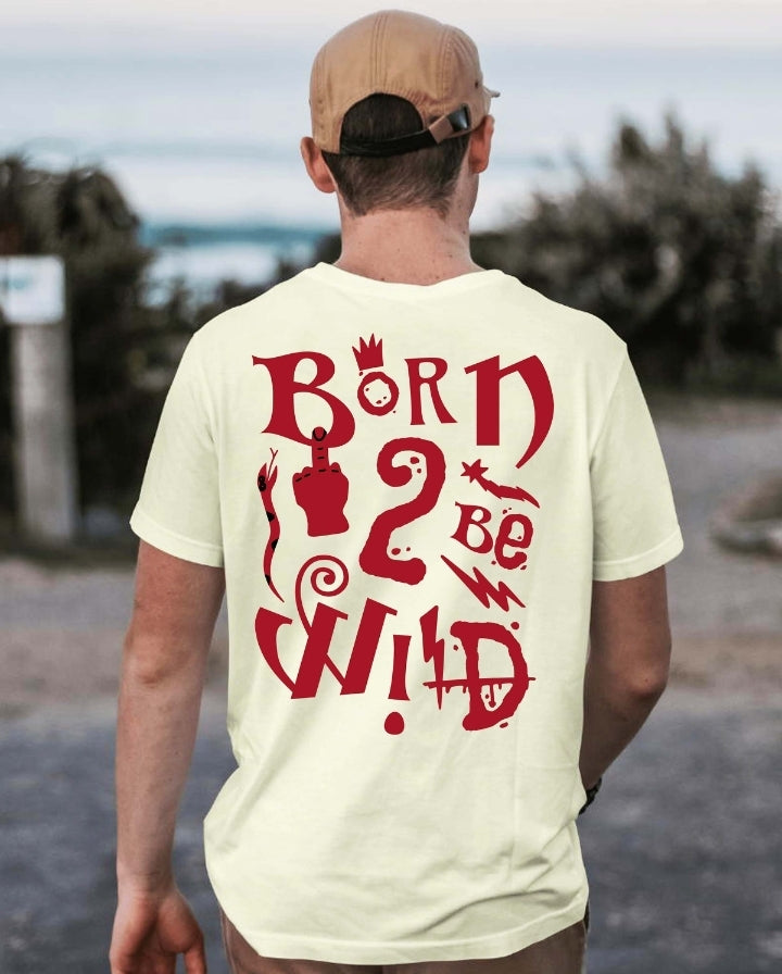 Born To Be Wild T-Shirt